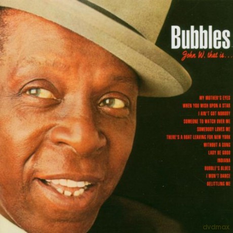 John W. Bubbles: That Is [CD]