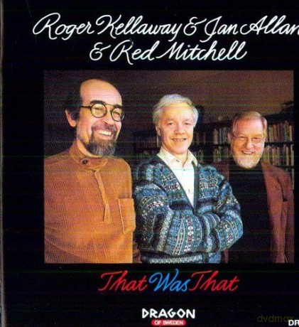 Kellaway/allan/mitchell: That Was That [CD]