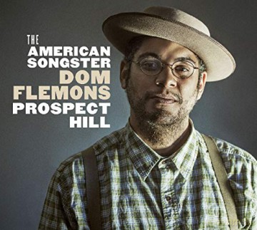 Dom Flemons: The American Sonaste (Prospect Hill) [CD]