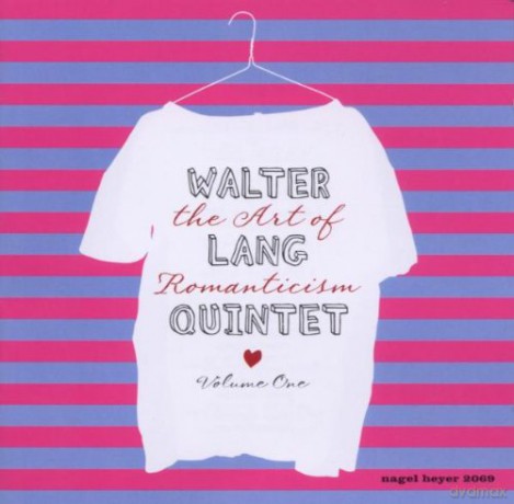 Walter Lang Quintet: The Art Of Romanticism [CD]