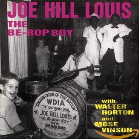 Joe Hill Louis: The Be-Bop Boy [CD]