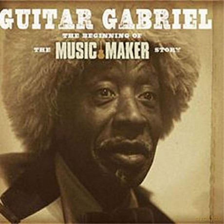 Guitar Gabriel: The Beginning Music Maker [CD]