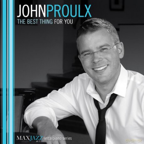 John Proulx: The Best Thing For You [CD]