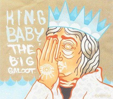 King Baby: The Big Galoot [CD]