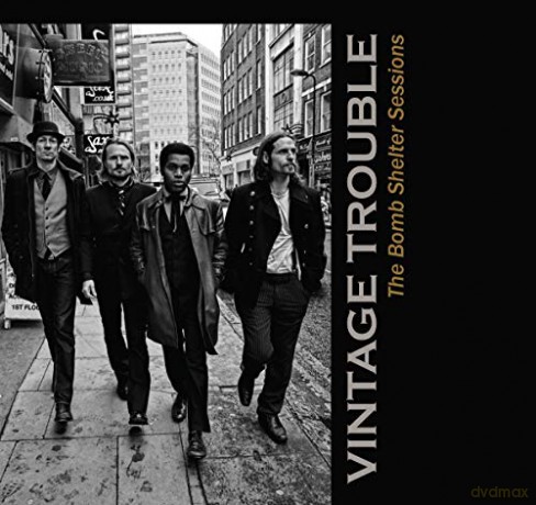 Vintage Trouble: The Bomb Shelter'sessions [2CD]