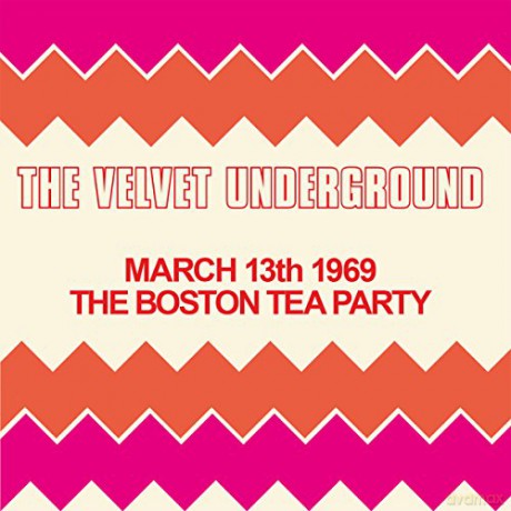The Velvet Underground: The Boston Tea Party, March 13th 1969 [2CD]