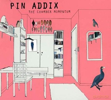 Pin Addix: The Chamber Momentum [CD]