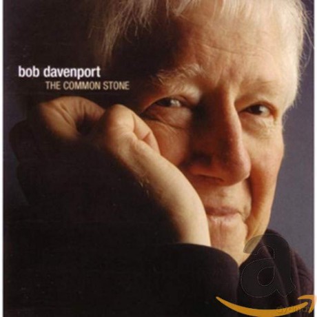Bob Davenport: The Common Stone [CD]