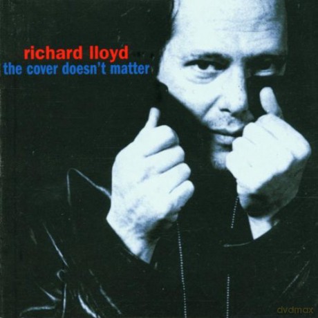 Richard Lloyd: The Cover Doesn't Matter [CD]