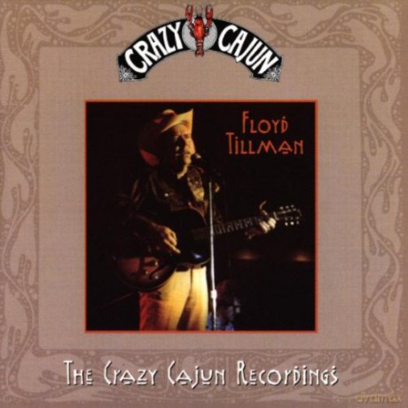 Floyd Tillman: The Crazy Cajun Recordings [CD]