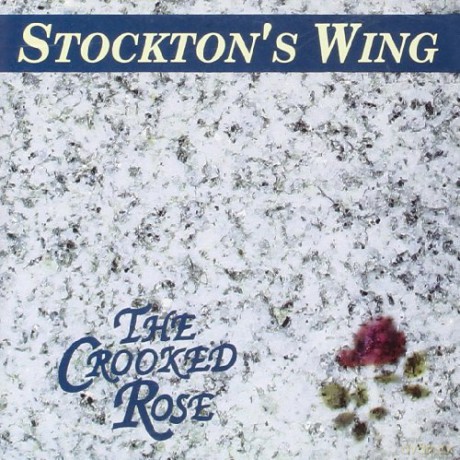 Stockton's Wing: The Crooked Rose [CD]