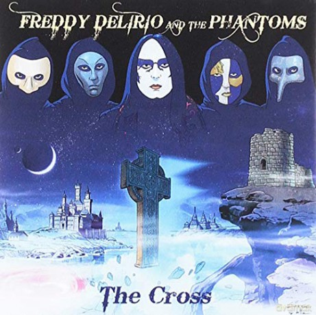 Freddy Delirio And The Phantoms: The Cross [CD]