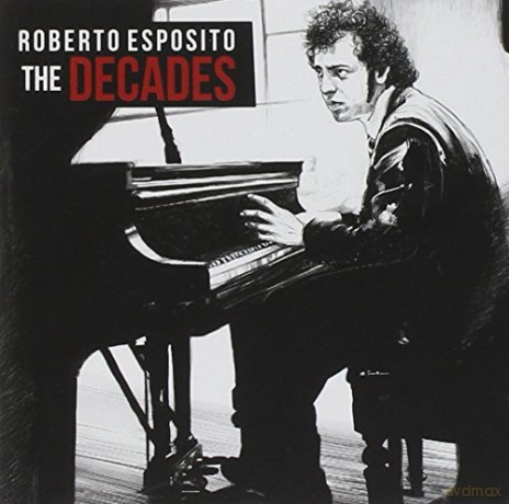 Roberto Esposito: The Decades [CD]