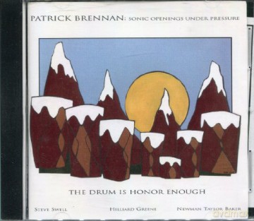 Steve Swell,Hill Greene Newman Barker Brennan: The Drum Is Honor Enough [CD]