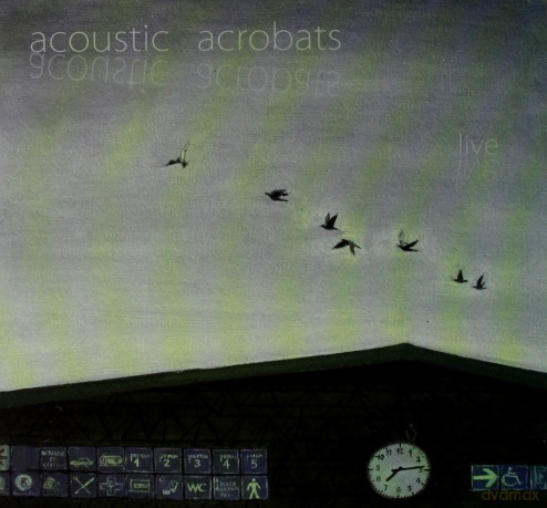 Acoustic Acrobats: Live (digipack) [CD]