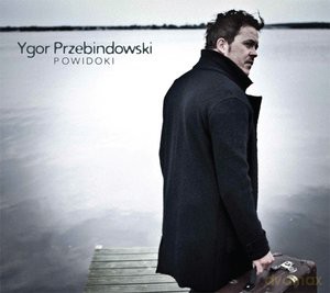 Przebindowski Ygor: Powidoki (digipack) [CD]