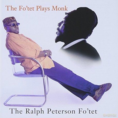 Ralph Peterson: The Fo'Tet Plays Monk [CD]