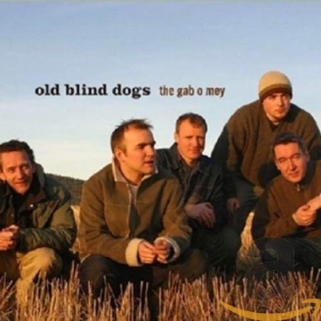 Old Blind Dogs: The Gab O Mey [CD]