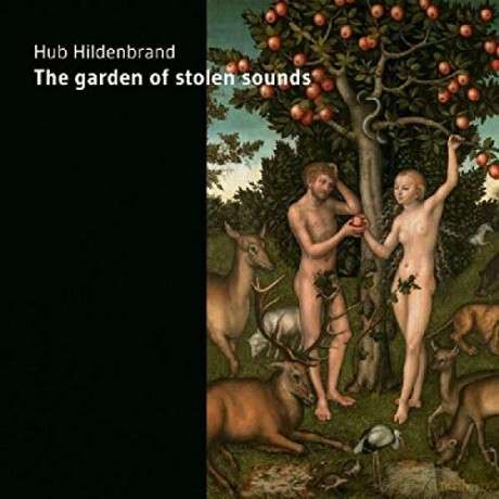 Hub Hildenbrand: The Garden Of Stolen Sounds [CD]