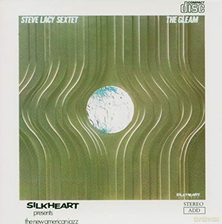 Steve Lacy Sextet: The Gleam [CD]