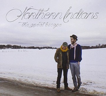 Northern Indians: The Great Escape [CD]