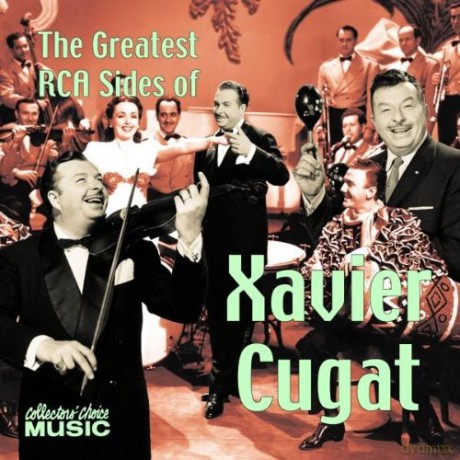 Xavier Cugat: The Greatest Rca Sides Of [CD]