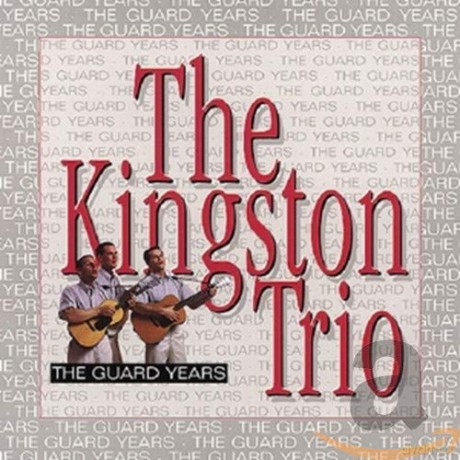 The Kingston Trio: The Guard Trio [10CD]