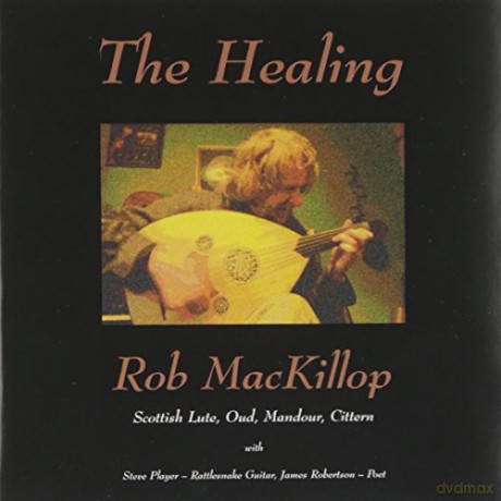 Rob Mackillop: The Healing [CD]