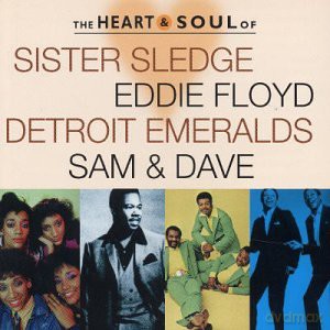 Sister Sledge/eddie Floyd/sam and Dave: The Heart And Soul Of [CD]