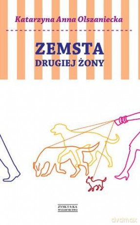 Zemsta drugiej żony - Katarzyna Olszaniecka [KSIĄŻKA]