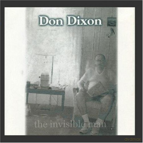 Don Dixon: The Invisible Man [CD]