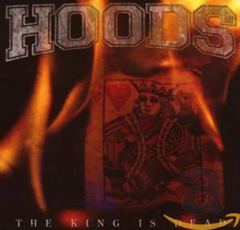 Hoods: The King Is Dead [CD]