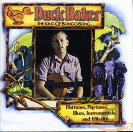 Duck Baker: The King Of Bongo Bong [CD]