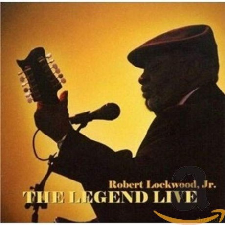 Robert Jr. Lockwood: The Legend Live [CD]