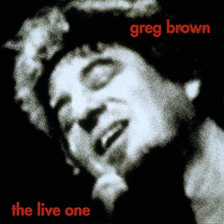 Greg Brown: The Live One [CD]