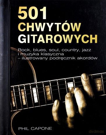501 chwytów gitarowych - Phil Capone [KSIĄŻKA]