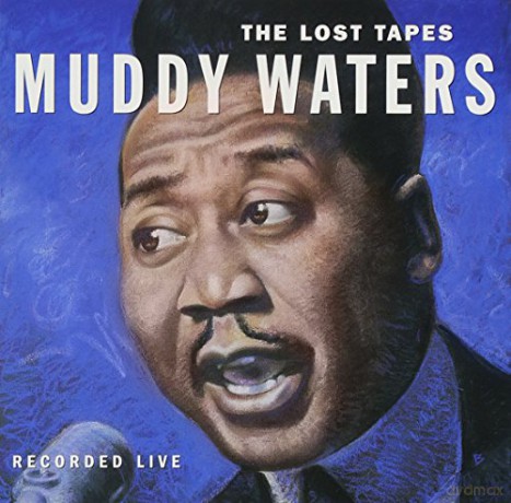 Muddy Waters: The Lost Tapes [CD]