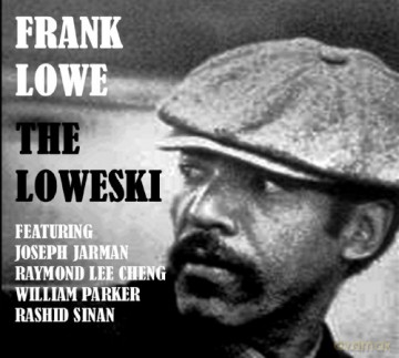 Frank Lowe: The Loweski [CD]