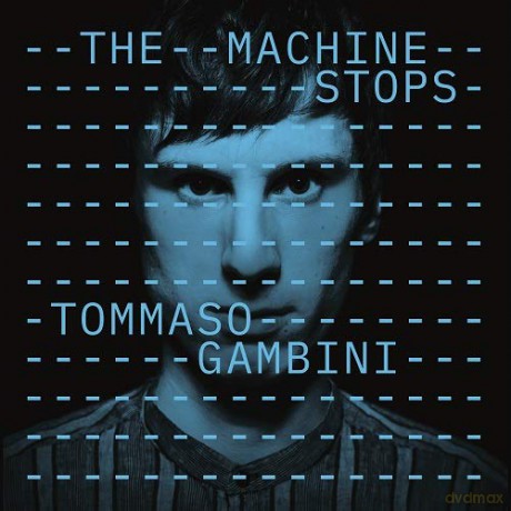 Tommaso Gambini: The Machine Stops [CD]