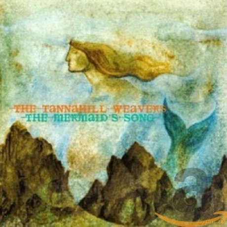 The Tannahill Weavers: The Mermaid's Song [CD]