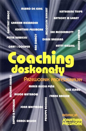 Coaching doskonały Przewodnik profesjonalny - Jonathan Passmore [KSIĄŻKA]