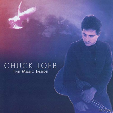 Chuck Loeb: The Music Inside [CD]