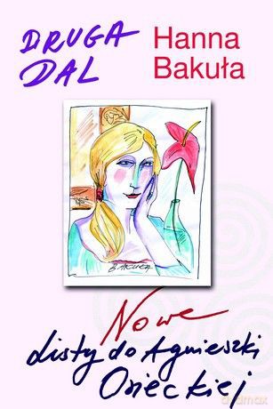 Druga dal Nowe listy do Agnieszki Osieckiej - Hanna Bakuła [KSIĄŻKA]