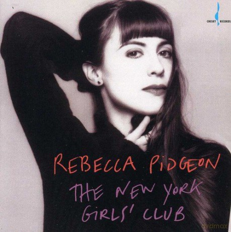 Rebecca Pidgeon: The New York Girl's Club [CD]