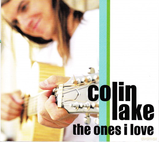 Colin Lake: The Ones I Love [CD]