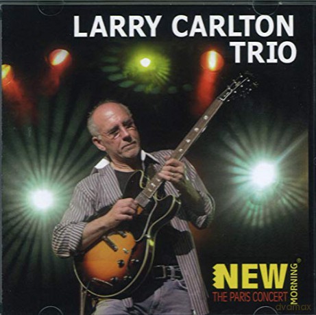 Larry Carlton: The Paris Concert [CD]