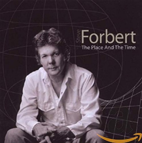 Steve Forbert: The Place And The Time [CD]