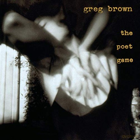 Greg Brown: The Poet Game [CD]