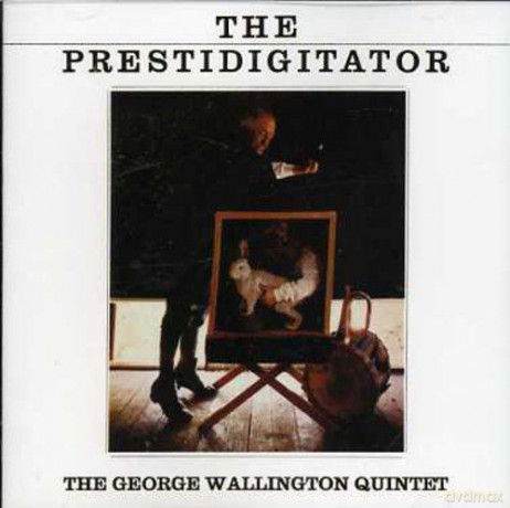 The George Wallington Quintet: The Presdigitator [CD]