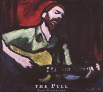 Kreg Viesselman: The Pull [CD]